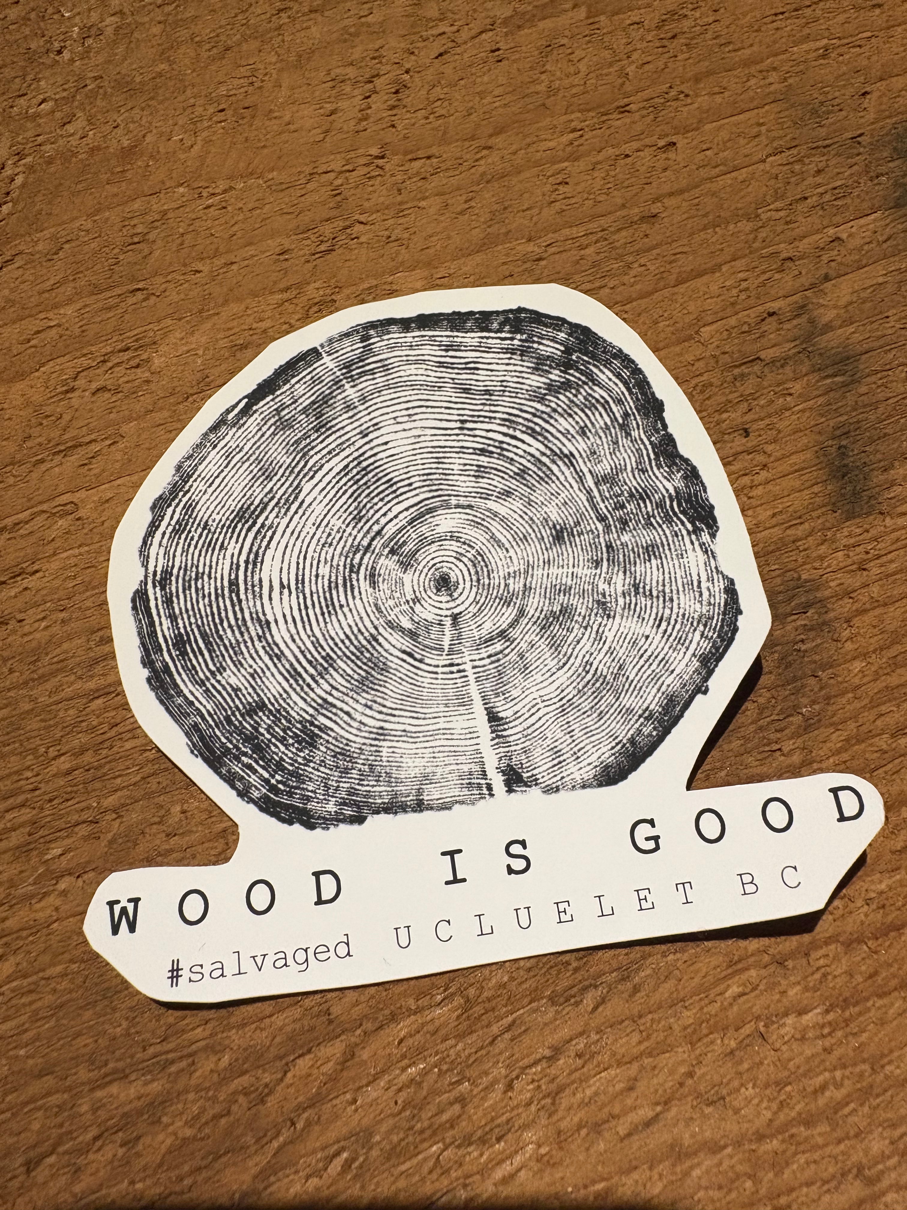 Wood Is Good - Sticker